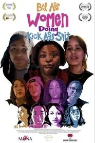 Bad Ass Women Doing Kick Ass Shit movie poster