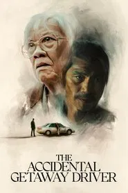 The Accidental Getaway Driver movie poster