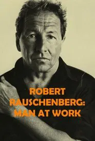 Robert Rauschenberg: Man at Work movie poster