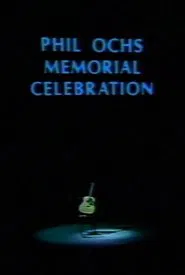 Phil Ochs Memorial Celebration movie poster