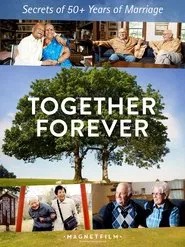 Together Forever - Secrets of 50+ Years of Marriage movie poster