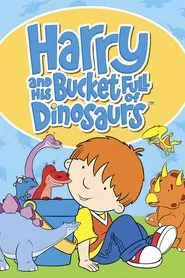 Harry and His Bucket Full of Dinosaurs tv show poster