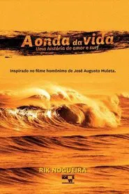 A Onda da Vida - Uma História de Amor & Surf movie poster