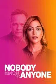 Nobody Belongs to Nobody movie poster