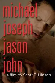 Poster do filme Michael Joseph Jason John