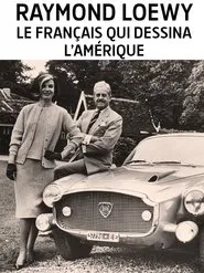Raymond Loewy, le designer du rêve américain movie poster