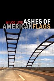 Wilco: Ashes of American Flags movie poster