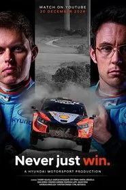 Never Just Win: The Making of a World Rally Champion movie poster