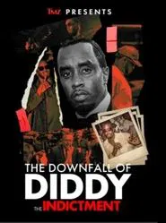 TMZ Presents | The Downfall of Diddy: The Indictment movie poster