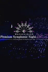 Wagakki Band Premium Symphonic Night Vol.2 - Live & Orchestra - in Osaka-jo Hall movie poster