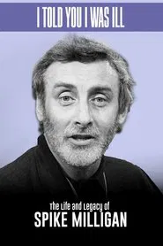 Spike Milligan I told you I was ill... A live tribute movie poster