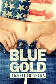 Poster do filme Blue Gold: American Jeans