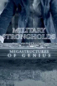 Military Strongholds: Megastructures of Genius movie poster
