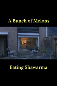 Poster do filme A Bunch of Melons Eating Shawarma