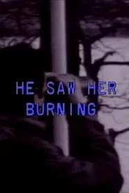 Poster do filme He Saw Her Burning