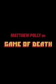 Matthew Polly On "Game Of Death" movie poster