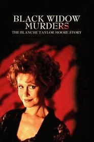 Black Widow Murders: The Blanche Taylor Moore Story movie poster
