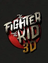 The Fighter & The Kid 3D tv show poster