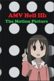 AMV Hell 3: The Motion Picture movie poster