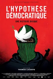 Poster do filme L'hypothèse démocratique – Une histoire basque