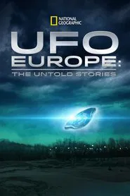 UFO Europe: The Untold Stories tv show poster