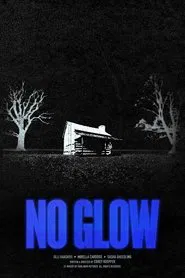 No Glow movie poster
