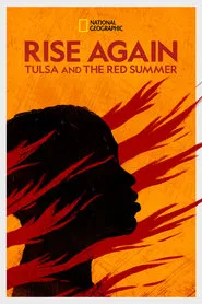 Rise Again: Tulsa and the Red Summer movie poster