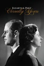 Elizabeth & Philip: Eternally Yours movie poster