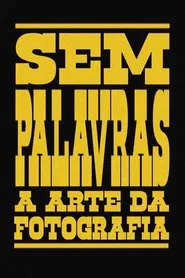 No Words: The Art Of Photography movie poster