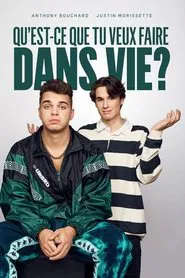 Qu'est-ce que tu veux faire dans vie? tv show poster
