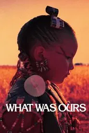 What Was Ours movie poster