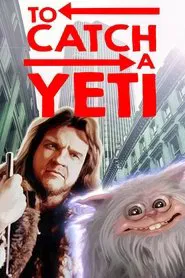 To Catch a Yeti movie poster