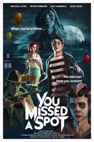 You Missed a Spot movie poster