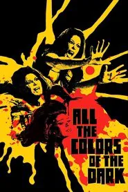 All the Colors of the Dark movie poster