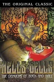 Hell's Bells: The Dangers of Rock 'N' Roll movie poster