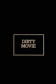 Dirty Movie movie poster