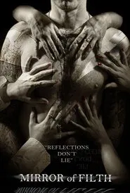 Mirror of Filth movie poster