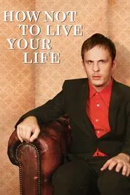 How Not to Live Your Life tv show poster