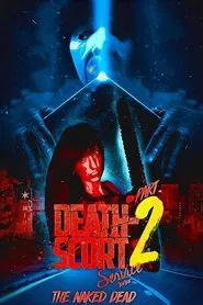 Death-Scort Service Part 2: The Naked Dead movie poster