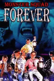 Monster Squad Forever! movie poster