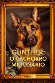 Poster da série Gunther: O Cachorro Milionário