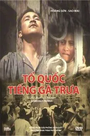 Tổ Quốc Tiếng Gà Trưa movie poster