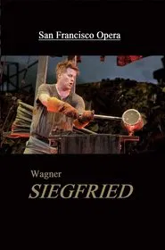 Siegfried - San Francisco Opera movie poster