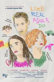 Poster do filme Like Real Adults Do
