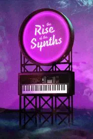 The Rise of the Synths movie poster