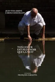 Ton coeur est plus noir que la nuit movie poster