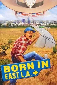 Born in East L.A. movie poster