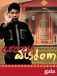 Crazy Wisdom: The Life and Times of Chögyam Trungpa Rinpoche movie poster