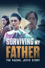 Surviving My Father: The Rachel Jeffs Story movie poster