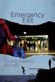 Emergency Exit: Young Italians Abroad movie poster